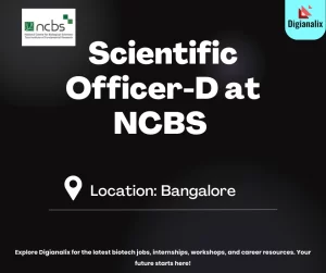 Scientific Officer-D at NCBS Bangalore