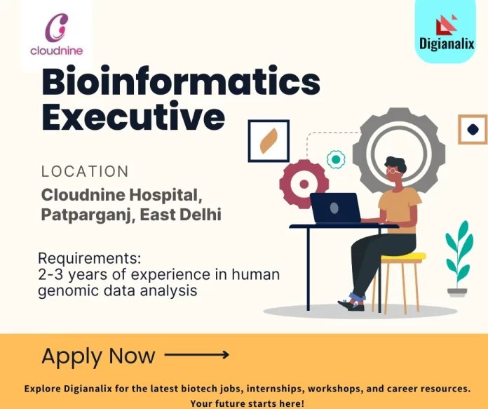 Bioinformatics Executive Opportunity at Cloudnine Hospitals, Delhi