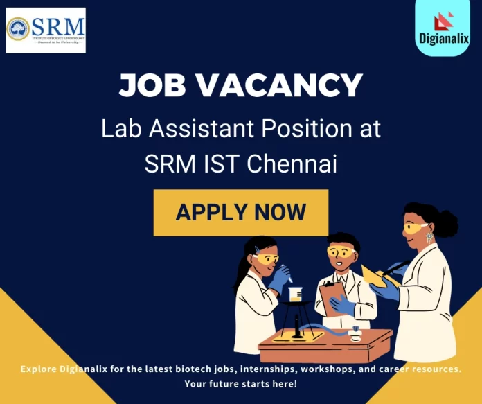 Biotechnology Lab Assistant Role at SRM IST Chennai