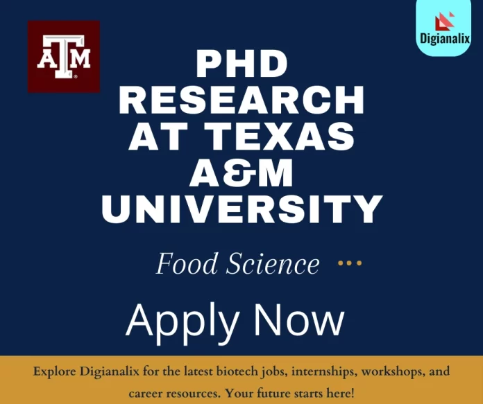 PhD Research Opportunity in Food Science at Texas A&M University