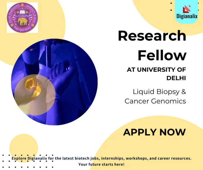 Research Fellow Job at University of Delhi | Liquid Biopsy & Cancer Genomics